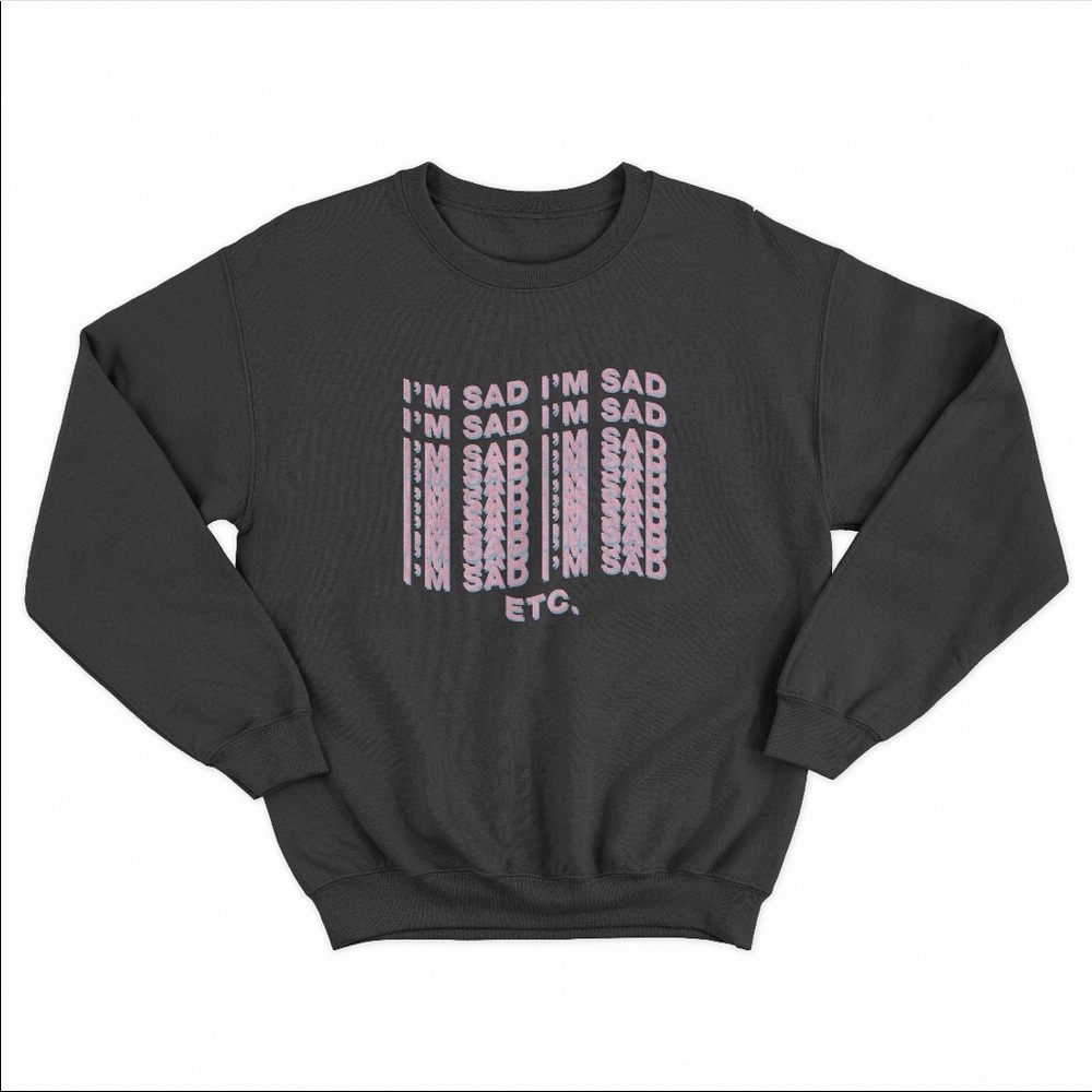 I’m sad hoodie